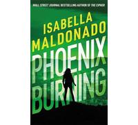 Isabella Maldonado Phoenix Burning (Tascabile) Veranda Cruz