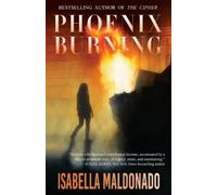 Isabella Maldonado Phoenix Burning (Tascabile) Veranda Cruz