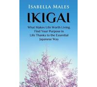 Isabella Males Ikigai (Tascabile)