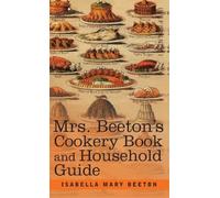 Isabella Mary Bee Mrs. Beeton's Cookery Book and Household Gu (Copertina rigida)
