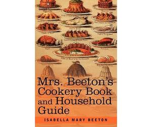 Isabella Mary Beeton Beeton, Is Mrs. Beeton's Cookery Book and Hous (Tascabile)