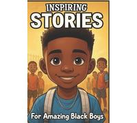 Isabella Monroe Inspiring Stories For Amazing Black Boys (Tascabile)