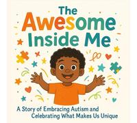 Isabella Monroe The Awesome Inside Me: A Heartwarming Picture Book C (Tascabile)