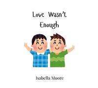 Isabella Moore Love Wasn't Enough (Copertina rigida)