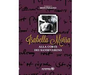 Isabella Morra alla corte dei Sanseverino