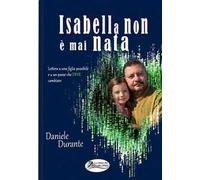 isabella non è mai nata. Lettera a una figlia possibile e a un paese che deve ancora cambiare