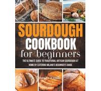 Isabella R Chasey Sourdough Cookbook For Beginners (Tascabile)
