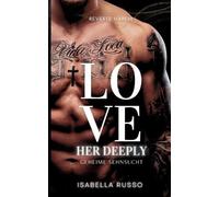 Isabella Russo Love Her Deeply (Reverse Harem) (Tascabile)