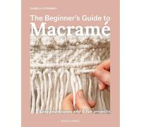 Isabella Strambio The Beginner's Guide to Macramé (Tascabile)