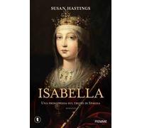 Isabella. Una principessa sul trono di Spagna