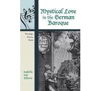 Isabella van Elferen Mystical Love in the German Baroque (Copertina rigida)