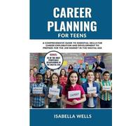 Isabella Wells Career Planning for Teens (Tascabile)