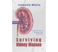 Isabella White Surviving Kidney Disease (Tascabile)