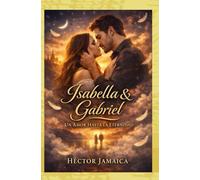 Isabella Y Gabriel: Un Amor Hasta La Eternidad