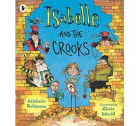 Isabelle and the Crooks: A picture book comedy about a witty little girl and her unconventional family