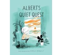 Isabelle Arsenault Albert's Quiet Quest (Copertina rigida)