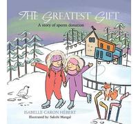 Isabelle Caron Hébert The Greatest Gift (Tascabile)