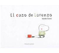 Isabelle Carrier El Cazo de Lorenzo (Copertina rigida)