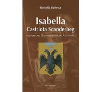 Isabelle Castriota Scanderbeg. Espressione di emancipazione femminile