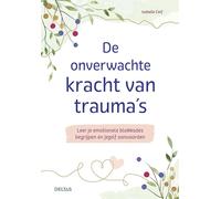 Isabelle Cerf De onverwachte kracht van trauma's: Leer je emotionele (Tascabile)