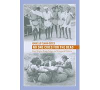 Isabelle Clark-Decès No One Cries for the Dead (Tascabile)