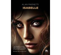 IsaBelle: (Collana Monnalisa - PubMe) [Paperback] [Apr 03, 2025] Magnetti, Alan