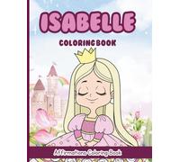 Isabelle Coloring Book: Affirmations Coloring Book, A Creative Journey of Positive Empowerments