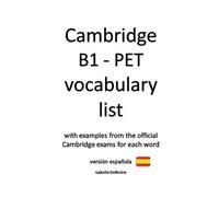 Isabelle Defévè Cambridge B1 - PET vocabulary list (versión español (Tascabile)