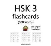 Isabelle Defévè HSK 3 flashcards (600 words) with English translati (Tascabile)
