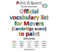 Isabelle Defeve Official vocabulary list for Movers (Cambridge exam) (Tascabile)