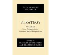 Isabelle Duyves The Cambridge History of Strategy: Volume 1, (Copertina rigida)