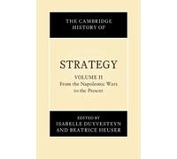 Isabelle Duyves The Cambridge History of Strategy: Volume 2, (Copertina rigida)