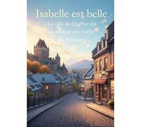 Isabelle est belle: La ville de Québec est un endroit qui t’offre de l’amour