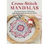 Isabelle Haccourt Vautier Cross-Stitch Mandalas (Tascabile)
