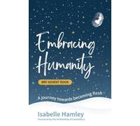 Isabelle Hamley BRF Advent Book: Embracing Humanity (Tascabile)