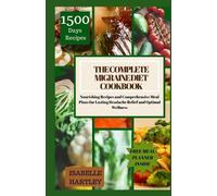 Isabelle Hartley The Complete Migraine Diet Cookbook (Tascabile)