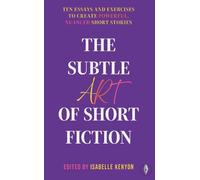 Isabelle Kenyon The Subtle Art of Short Fiction (Tascabile)