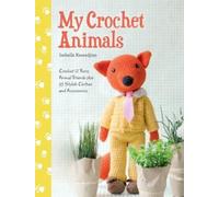Isabelle Kessedjian My Crochet Animals (Tascabile)