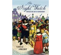 Isabelle Lawrence The Night Watch, Adventure with Rembrandt (Tascabile)