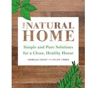 Isabelle Louet Sylvie Fabre The Natural Home (Tascabile)