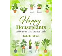 Isabelle Palmer Happy Houseplants (Copertina rigida)