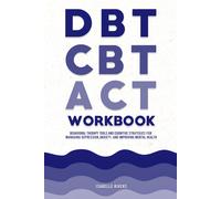 Isabelle Rivers DBT, CBT, and ACT Workbook (Tascabile)