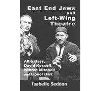 Isabelle Seddon East End Jews and Left-Wing Theatre (Copertina rigida)