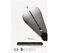 Isabelle Stengers Invention of Modern Science (Tascabile) Theory Out of Bounds