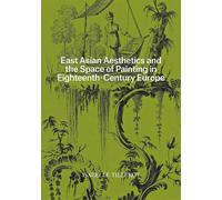 Isabelle Tiller East Asian Aesthetics and the Space of Painting in E (Tascabile)