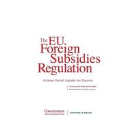 Isabelle Van Damme Andreas Re The EU Foreign Subsidies Regula (Copertina rigida)