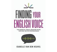 Isabelle Van Den Heuvel Finding Your English Voice (Tascabile)