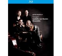 Isabelle Van Keulen Ensemble: Piazzola - Tango (Blu-ray)