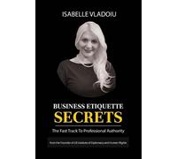Isabelle Vladoiu Business Etiquette Secrets (Tascabile)