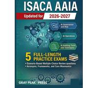 ISACA AAIA Exam Prep: AI Governance, Risk, and Compliance (GRC) with Core Concept Reviews | An Unofficial Practice Guide Aligned with the Advanced in AI Audit Syllabus